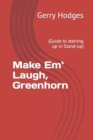 Image for Make Em` Laugh, Greenhorn