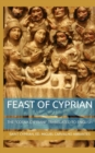 Image for Feast of Cyprian : The &quot;Coena Cypriani&quot; translated to English: Third Edition
