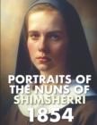 Image for Portraits of the Nuns of Shimsherri 1854 : The Disappearance of the Nuns of Shimsherri