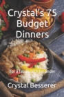 Image for Crystal&#39;s 75 Budget Dinners : For a family of 5 for under $10