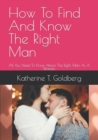 Image for How To Find And Know The Right Man