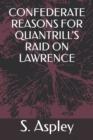 Image for Confederate Reasons for Quantrill&#39;s Raid on Lawrence