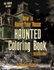 Image for How to Haunt Your House - HAUNTED Coloring Book