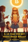 Image for A 10 Year Old Girl Hears About Bitcoin