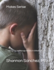 Image for Makes Sense : Recognize and Manage Anxiety in Gifted Children