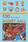 Image for 100 Facts about Basketball : History &amp; Interesting Facts That NBA Fans don&#39;t Tell You