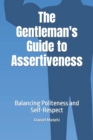 Image for The Gentleman&#39;s Guide to Assertiveness