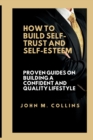 Image for How to Build Self-Trust and Self-Esteem