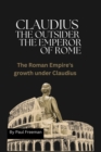 Image for CLAUDIUS THE OUTSIDER The Emperor of Rome