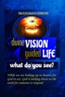 Image for Divine Vision Guided Life : What Do You See?