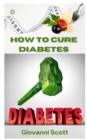 Image for How to Cure Diabetes