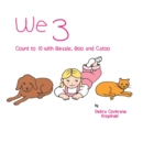 Image for We 3 : Count to 10 with Bessie, Boo and Catoo