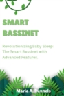 Image for Smart Bassinet : Revolutionizing Baby Sleep: The Smart Bassinet with Advanced Features