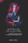 Image for The Adventure of a Lifetime : A Magical Quest for Courage and Friendship