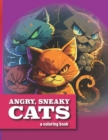 Image for Angry, Sneaky Cats : A Coloring Book