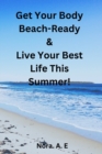 Image for Get Your Body Beach-Ready and Live Your Best Life This Summer!