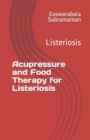 Image for Acupressure and Food Therapy for Listeriosis