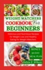 Image for Weight Watchers Cookbook 2023 : Discover Delicious, Nutrient-Packed Meals to Kickstart Your Weight Loss Journey