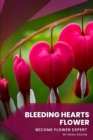Image for Bleeding Hearts Flower : Become flower expert