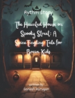 Image for The Haunted House on Spooky Street : A Spine-Tingling Tale for Brave Kids