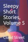 Image for Sleepy Short Stories, Volume 5