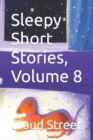 Image for Sleepy Short Stories, Volume 8