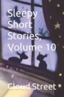 Image for Sleepy Short Stories, Volume 10