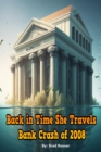 Image for Back in Time She Travels - Bank Crash of 2008