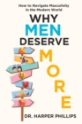 Image for Why Men Deserve More