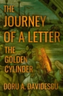 Image for The Journey of a Letter : The Golden Cylinder