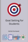 Image for Goal Setting for Students