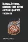 Image for Mangez, bronzez, savourez : les pizzas estivales pour les vacances