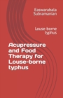 Image for Acupressure and Food Therapy for Louse-borne typhus : Louse-borne typhus