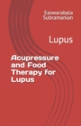 Image for Acupressure and Food Therapy for Lupus