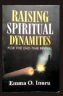 Image for Raising Spiritual Dynamites for the End-Time Revival