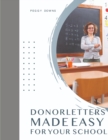 Image for Donor Letters Made Easy for Your School