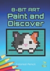 Image for 8-BIT ART Paint and Discover