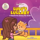 Image for Lulu&#39;s Lullaby : A Bedtime Story For Kids