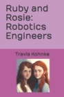 Image for Ruby and Rosie : Robotics Engineers