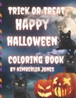 Image for Trick Or Treat Happy Halloween Coloring Book : Happy Halloween Coloring Book