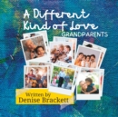 Image for A Different Kind of Love : An Album showing the love of grandparents