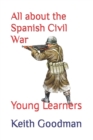 Image for All about the Spanish Civil War : Young Learners
