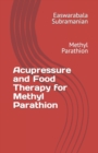 Image for Acupressure and Food Therapy for Methyl Parathion : Methyl Parathion