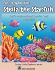 Image for Fun story for kids : Stella the Starfish: Let&#39;s explore Great Barrier Reef Australia!