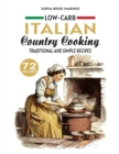 Image for Low Carb Italian Country Cooking Traditional and Simple Recipes : 72 Recipes
