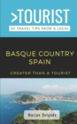 Image for Greater Than a Tourist- The Basque Country Spain : 50 Travel Tips from a Local