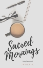 Image for &quot;Sacred Mornings&quot; : A Daily Devotional