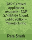 Image for SAP Certified Application Associate - SAP S/4HANA Cloud, public edition - Manufacturing