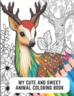 Image for My Cute and Sweet Animal Coloring Book