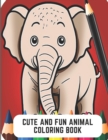 Image for Cute and Fun Animal Coloring Book